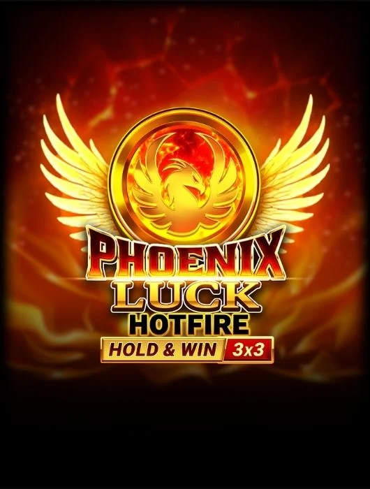 Phoenix Luck Hotfire Hold and Win 3x3